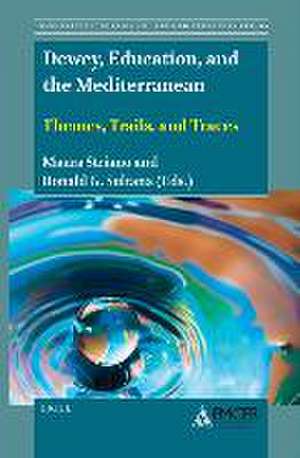 Dewey, Education, and the Mediterranean: Themes, Trails, and Traces de Maura Striano