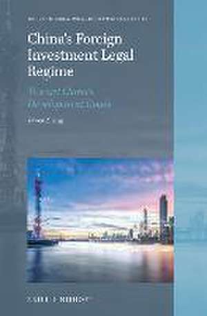 China’s Foreign Investment Legal Regime: Toward China’s Development Goals de Yawen Zheng