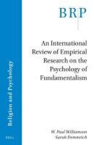 An International Review of Empirical Research on the Psychology of Fundamentalism de W. Paul Williamson