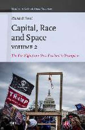 Capital, Race and Space, Volume II: The Far Right from ‘Post-Fascism’ to Trumpism de Richard Saull