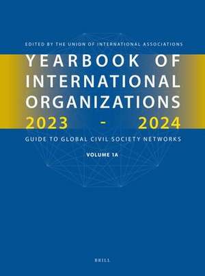 Yearbook of International Organizations 2023-2024, Volumes 1A & 1B (SET) de Union of International Associations