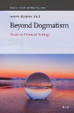 Beyond Dogmatism: Studies in Historical Sociology de Andrea Borghini