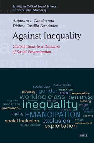 Against Inequality: Contributions to a Discourse of Social Emancipation de Alejandro I. Canales