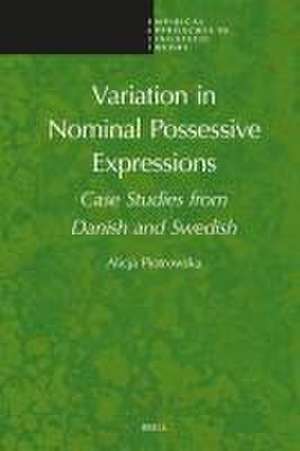 Variation in Nominal Possessive Expressions: Case Studies from Danish and Swedish de Alicja Piotrowska