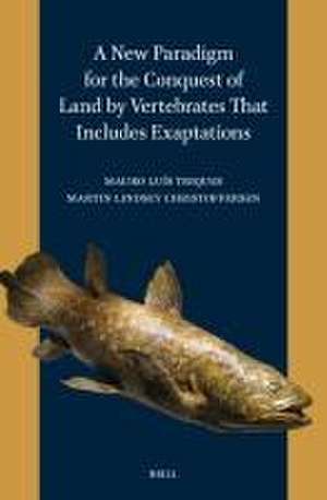 A New Paradigm for the Conquest of Land by Vertebrates That Includes Exaptations de Mauro Luís Triques