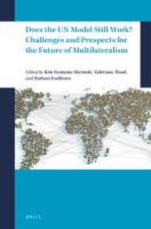 Does the UN Model Still Work? Challenges and Prospects for the Future of Multilateralism de Kim Fontaine-Skronski