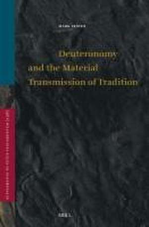 Deuteronomy and the Material Transmission of Tradition de Mark Lester