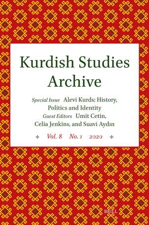 Kurdish Studies Archive: Vol. 8 No. 1 2020. Special Issue: Alevi Kurds: History, Politics and Identity de Umit Cetin