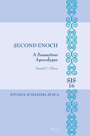 Second Enoch: A Samaritan Apocalypse de Daniel C. Olson