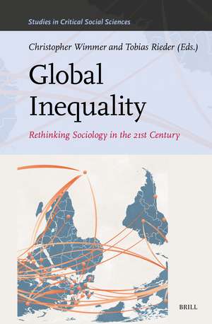 Global Inequality: Rethinking Sociology in the 21st Century de Christopher Wimmer