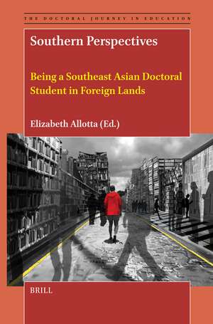 Southern Perspectives: Being a Southeast Asian Doctoral Student in Foreign Lands de Elizabeth Allotta
