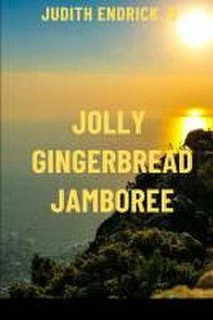 Jolly Gingerbread Jamboree de Endrick Judith