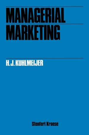 Managerial marketing de H.J. Kuhlmeijer