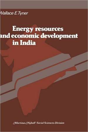 Energy resources and economic development in India de W.E. Tyner