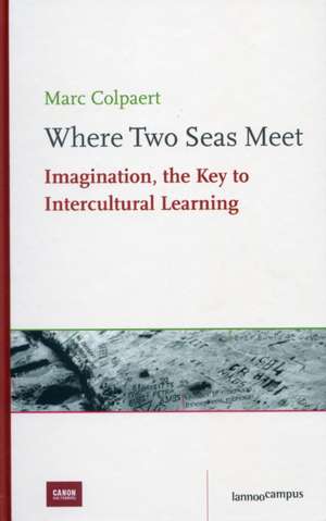 Where Two Seas Meet [With DVD] de Marc Colpaert