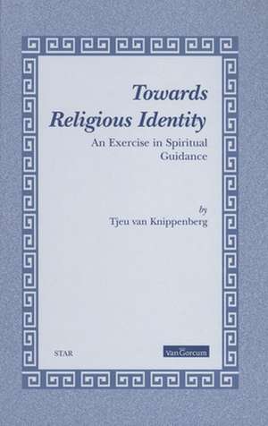 Towards Religious Identity: An Exercise in Spiritual Guidance de Knippenberg