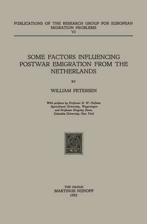 Some Factors Influencing Postwar Emigration from the Netherlands de W. Petersen