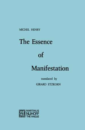 The Essence of Manifestation de M. Henry