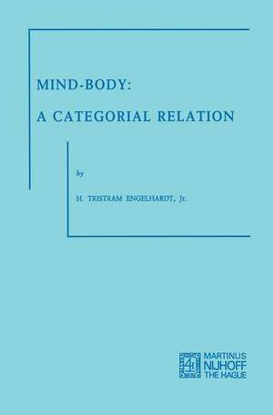 Mind-Body: A Categorial Relation de H. Tristram Engelhardt Jr.