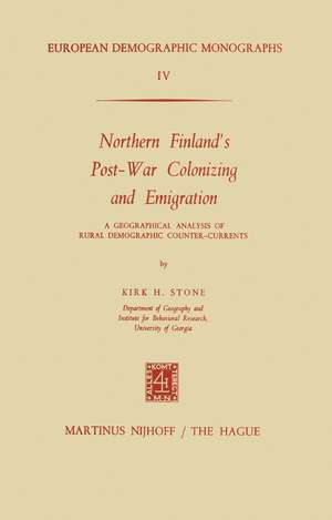 Northern Finland’s Post-War Colonizing and Emigration: A Geographical Analysis of Rural Demographic Counter-Currents de K.H. Stone