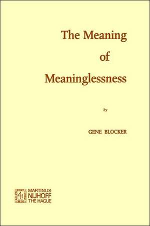 The Meaning of Meaninglessness de G. Blocker