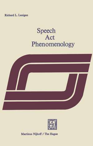 Speech Act Phenomenology de R.L. Laningan