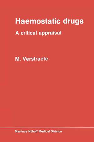 Haemostatic Drugs: A critical appraisal de M. Verstraete