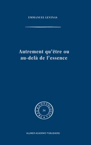 Autrement qu'être ou au-delà de l'essence de E. Levinas