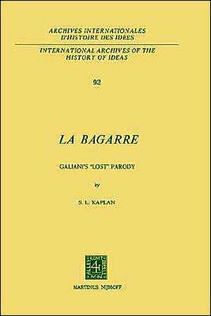 La Bagarre: Galiani’s “Lost” Parody de Steven Laurence Kaplan