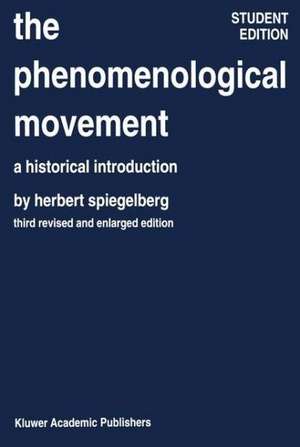 The Phenomenological Movement: A Historical Introduction de E. Spiegelberg