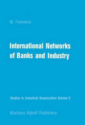 International Networks of Banks and Industry de M. Fennema