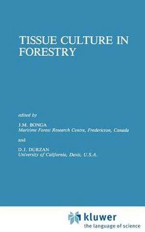 Tissue Culture in Forestry de J.M. Bonga