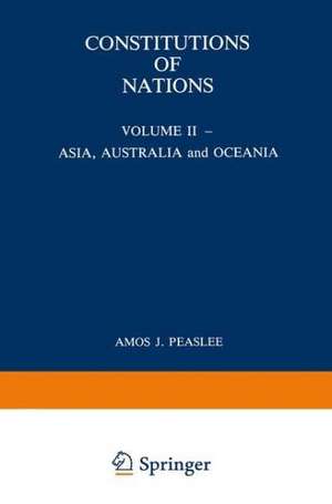 Constitutions of Nations: Volume II — Asia, Australia and Oceania de Amos Peaslee