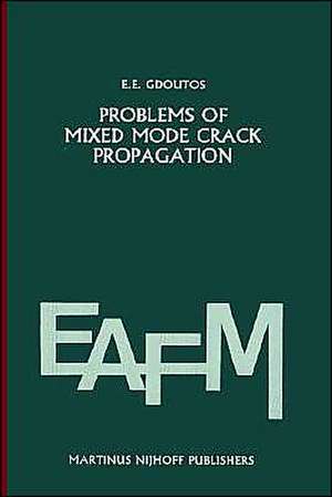 Problems of mixed mode crack propagation de E.E. Gdoutos