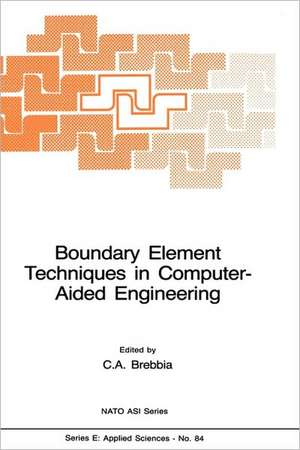 Boundary Element Techniques in Computer-Aided Engineering de C. A. Brebbia