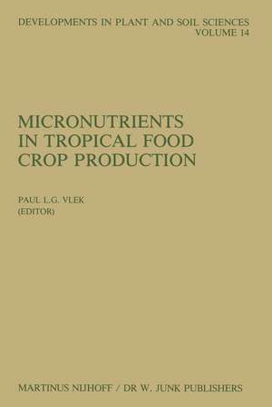 Micronutrients in Tropical Food Crop Production de Paul L.G. Vlek