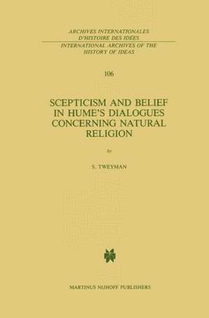 Scepticism and Belief in Hume’s Dialogues Concerning Natural Religion de S. Tweyman