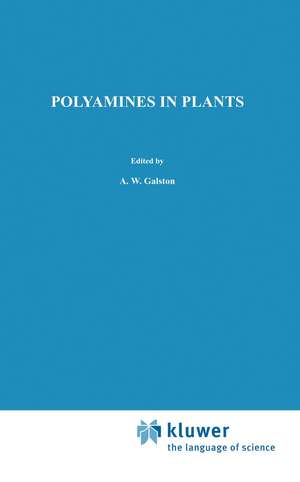 Polyamines in Plants de Arthur W. Galston