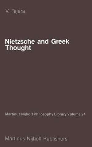 Nietzsche and Greek Thought de V. Tejera