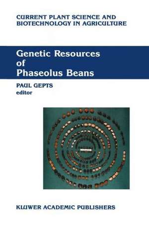 Genetic Resources of Phaseolus Beans: Their maintenance, domestication, evolution and utilization de Paul Gepts