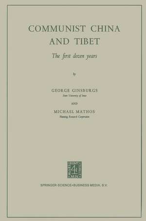 Communist China and Tibet: The First Dozen Years de Ginsburgs