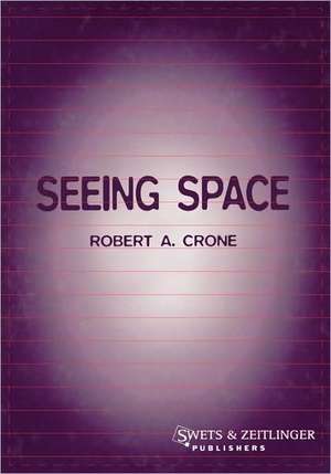 Seeing Space de Robert A. Crone