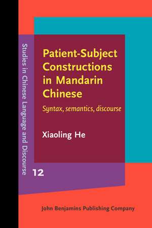 Patient-Subject Constructions in Mandarin Chinese de Xiaoling (Nanyang Technological University Singapore) He