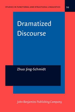 Dramatized Discourse de Zhuo (University of Cologne) Jing-Schmidt