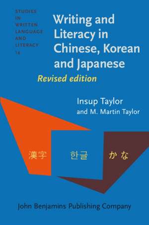 Writing and Literacy in Chinese, Korean and Japanese de Insup Taylor