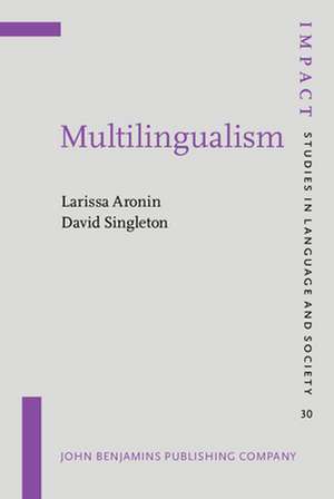 Multilingualism de Larissa (Trinity College Dublin and Oranim Academic College of EducationIsrael) Aronin