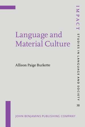 Language and Material Culture de Allison Paige (University of Mississippi) Burkette