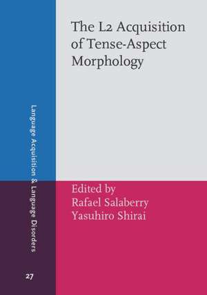 L2 Acquisition of Tense-Aspect Morphology de M.RAFAEL SALABERRY