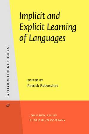 Implicit and Explicit Learning of Languages