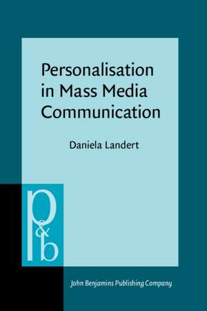 Personalisation in Mass Media Communication de Daniela (University of Zurich) Landert